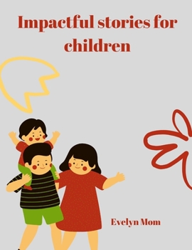 Paperback Impactful stories for children [Large Print] Book