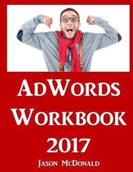 Paperback AdWords Workbook: Advertising on Google AdWords, YouTube, and the Display Network Book
