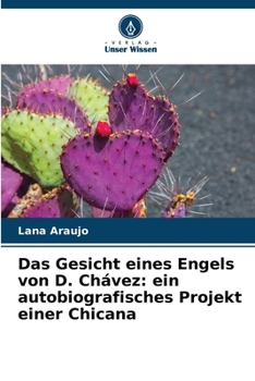Paperback Das Gesicht eines Engels von D. Chávez: ein autobiografisches Projekt einer Chicana [German] Book