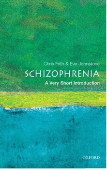 Schizophrenia: A Very Short Introduction (Very Short Introductions) - Book  of the Oxford's Very Short Introductions series