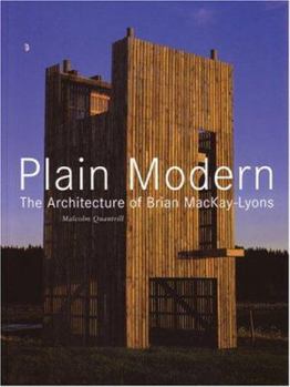 Paperback Plain Modern: The Architecture of Brian Mackay-Lyons Book