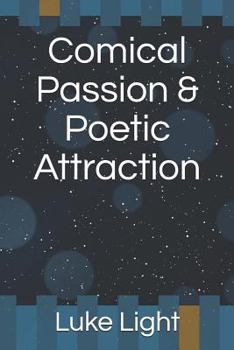 Paperback Comical Passion & Poetic Attraction Book
