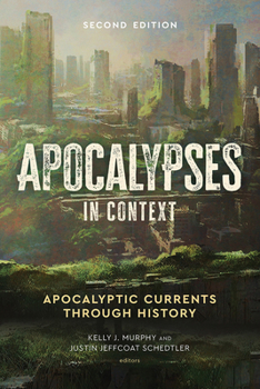 Paperback Apocalypses in Context, 2nd Edition: Apocalyptic Currents Through History Book
