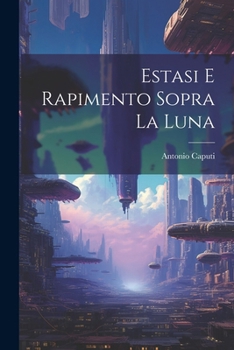 Paperback Estasi E Rapimento Sopra La Luna [Italian] Book