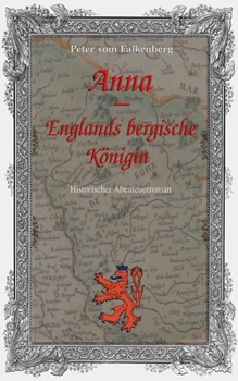 Paperback Anna - Englands bergische Königin: Historischer Abenteuerroman [German] Book
