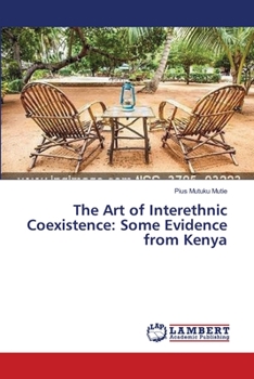 Paperback The Art of Interethnic Coexistence: Some Evidence from Kenya Book