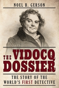 Paperback The Vidocq Dossier: The Story of the World's First Detective Book