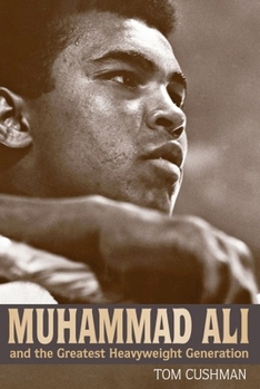 Hardcover Muhammad Ali and the Greatest Heavyweight Generation Book