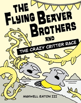 Paperback The Flying Beaver Brothers and the Crazy Critter Race: (A Graphic Novel) Book