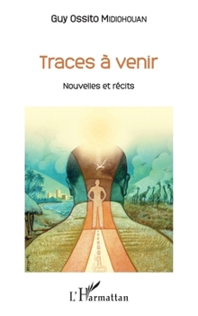 Paperback Traces à venir: Nouvelles et récits [French] Book