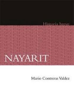 Paperback Nayarit. Historia Breve [Spanish] Book