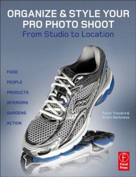 Paperback Organize & Style Your Pro Photo Shoot: From Studio to Location Book