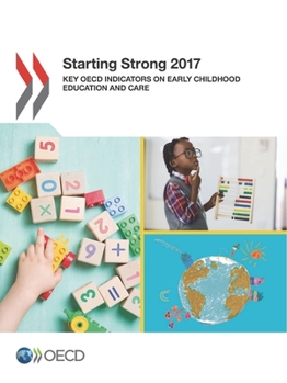 Paperback Starting Strong 2017: Key OECD Indicators on Early Childhood Education and Care Book