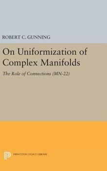 Hardcover On Uniformization of Complex Manifolds: The Role of Connections Book