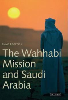 Hardcover The Wahhabi Mission and Saudi Arabia Book
