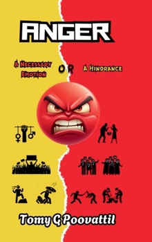 Hardcover Anger: A Necessary Emotion or A Hindrance? Book