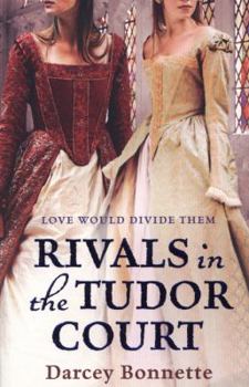 Rivals of the Tudor Court - Book #2 of the Tudor Court