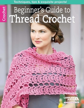 Beginner's Guide to Thread Crochet