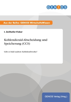 Paperback Kohlendioxid-Abscheidung und Speicherung (CCS): Gibt es bald saubere Kohlekraftwerke? [German] Book