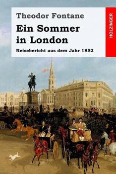 Paperback Ein Sommer in London: Ein Reisebericht aus dem Jahr 1852 [German] Book