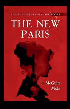 The New Paris (The Houllette Family Saga)