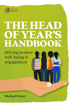 Paperback The Head of Year's Handbook: Driving Student Well-Being and Engagement Book