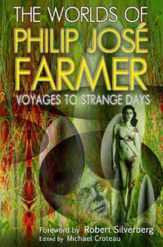 Paperback The Worlds of Philip Jose Farmer 4: Voyages to Strange Days Book