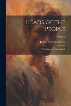 Paperback Heads of the People: Or, Portraits of the English; Volume 2 Book