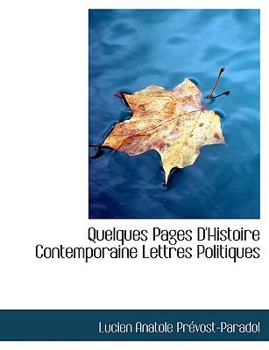 Quelques Pages D'Histoire Contemporaine Lettres Politiques