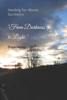 Paperback "From Darkness to Light: " Healing for Abuse Survivors Book