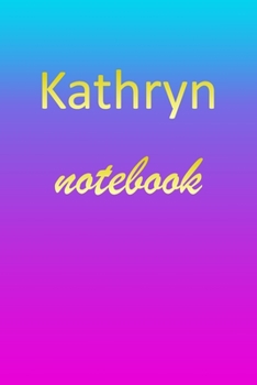 Paperback Kathryn: Blank Notebook - Wide Ruled Lined Paper Notepad - Writing Pad Practice Journal - Custom Personalized First Name Initia Book