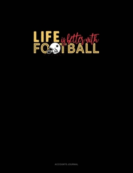 Life Is Better With Football: Accounts Journal
