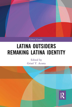 Paperback Latina Outsiders Remaking Latina Identity Book