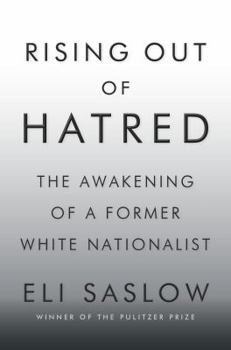 Hardcover Rising Out of Hatred: The Awakening of a Former White Nationalist Book