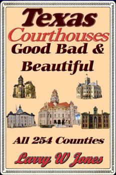 Hardcover Texas Courthouses - Good Bad and Beautiful Book
