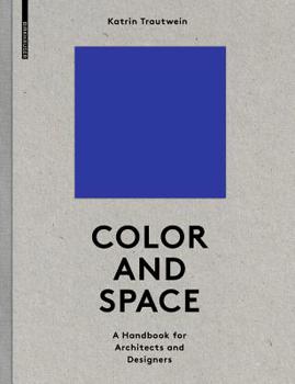 Hardcover Color and Space: A Handbook for Architects and Designers Book