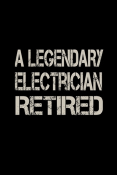 Paperback A Legendary electrician has Retired: 110 Game Sheets - Four in a Row Fun Blank Games - Soft Cover Book for Kids for Traveling & Summer Vacations - Min Book