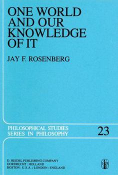 Hardcover One World and Our Knowledge of It: The Problematic of Realism in Post-Kantian Perspective Book