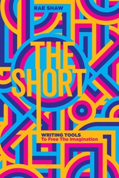 Paperback The Short: Personal Writing Tools to Free the Imagination Book