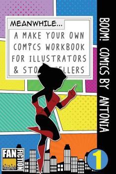 Paperback Boom! Comics by Antonia: A What Happens Next Comic Book for Budding Illustrators and Story Tellers Book