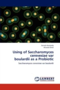 Paperback Using of Saccharomyces cerevesiae var boulardii as a Probiotic Book