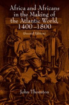 Paperback Africa and Africans in the Making of the Atlantic World, 1400-1800 Book