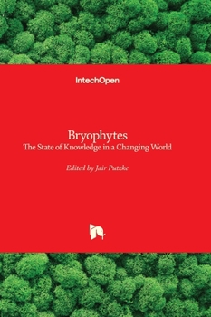 Hardcover Bryophytes - The State of Knowledge in a Changing World Book