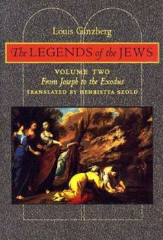 Paperback The Legends of the Jews: From Joseph to the Exodus Book