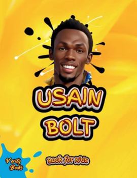 Paperback Usain Bolt Book for Kids: The biography of the fastest man on earth for young athletes [Large Print] Book