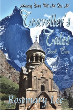 Paperback Traveller's Tales: Advancing Years Will Not Stop Me! Book