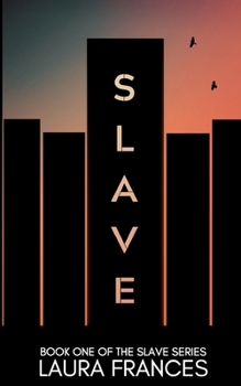 Slave - Book #1 of the Slave