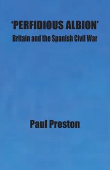 Paperback 'Perfidious Albion' - Britain and the Spanish Civil War Book