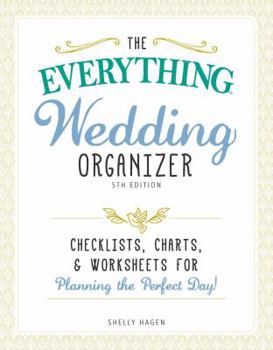 Unknown Binding The Everything Wedding Organizer, 3rd Edition: Checklists, Charts, and Worksheets for Planning the Perfect Day! Book