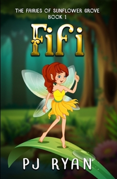 Paperback Fifi: A funny chapter book for kids ages 9-12 (The Fairies of Sunflower Grove 1) Book
